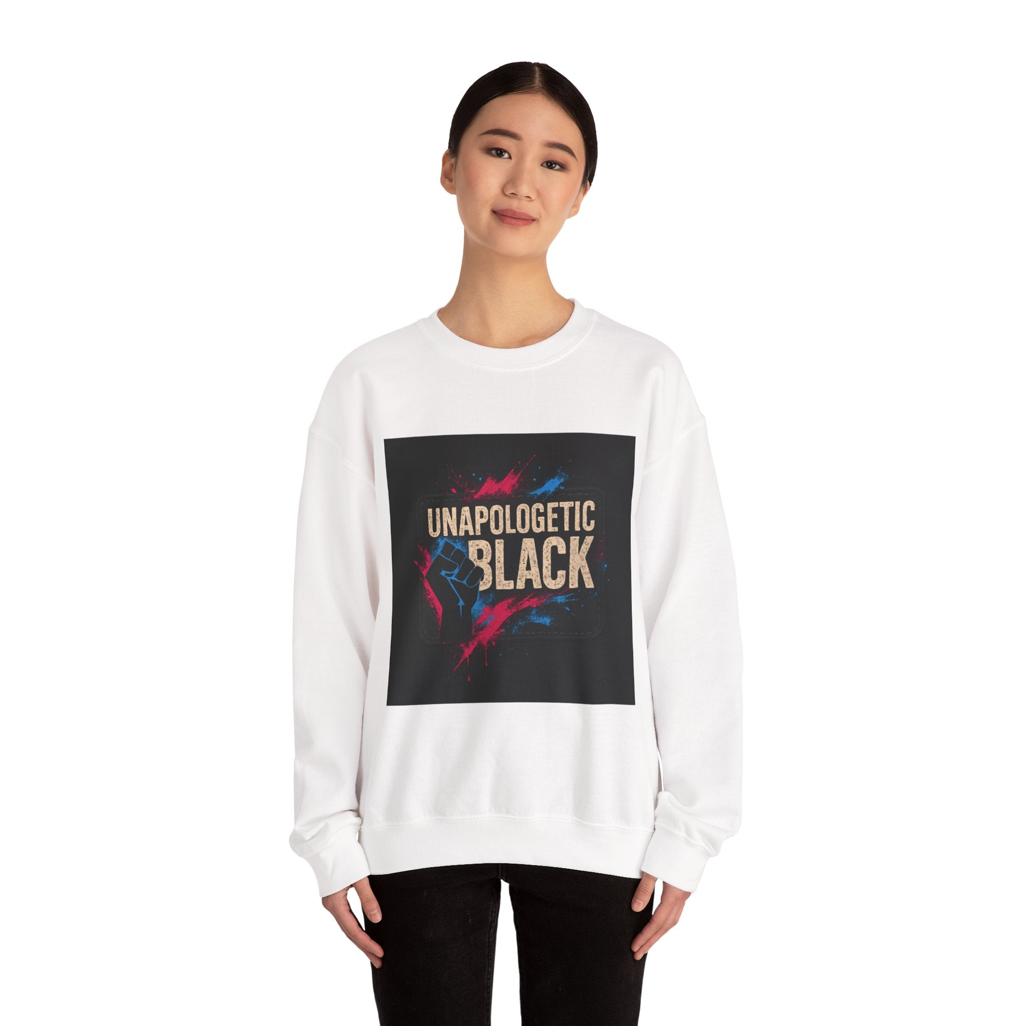 Sweatshirt — "Unapologetic Black" Bold Graphic Crewneck