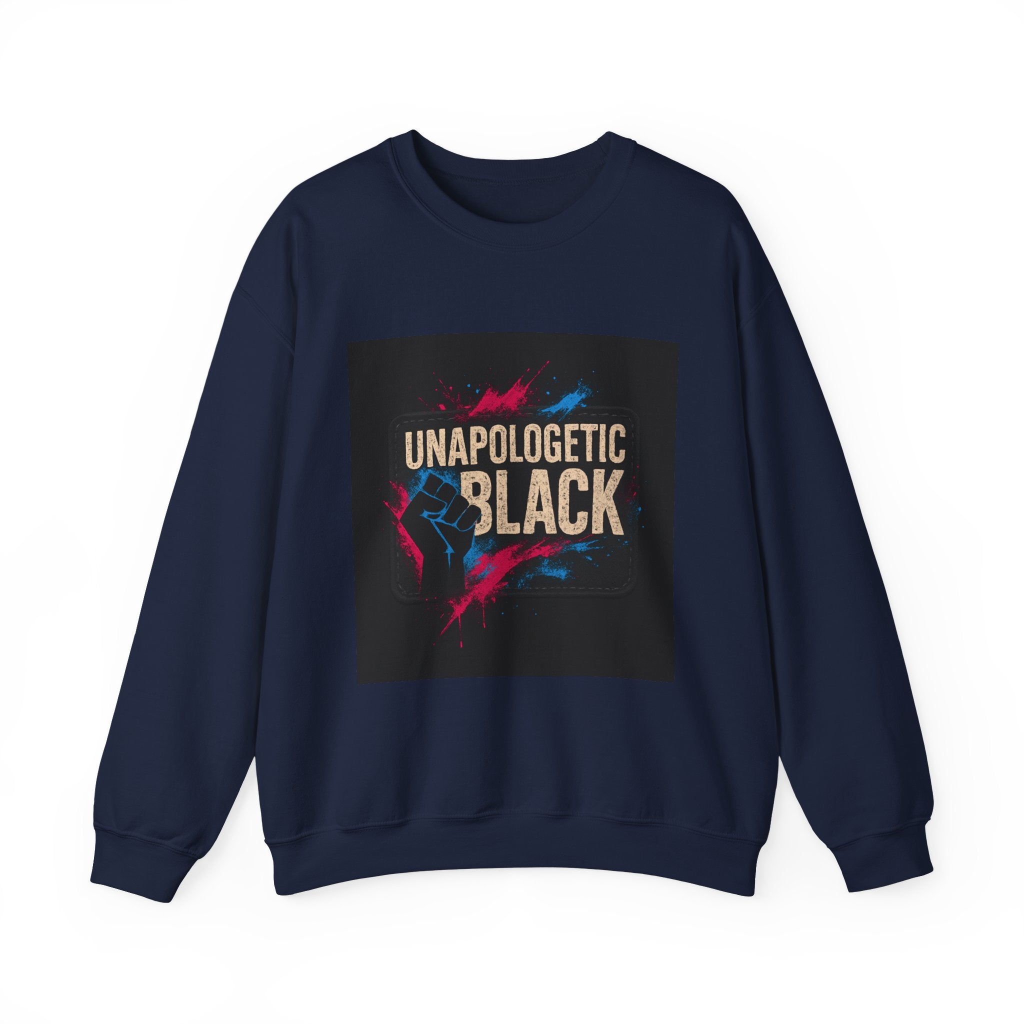 Sweatshirt — "Unapologetic Black" Bold Graphic Crewneck