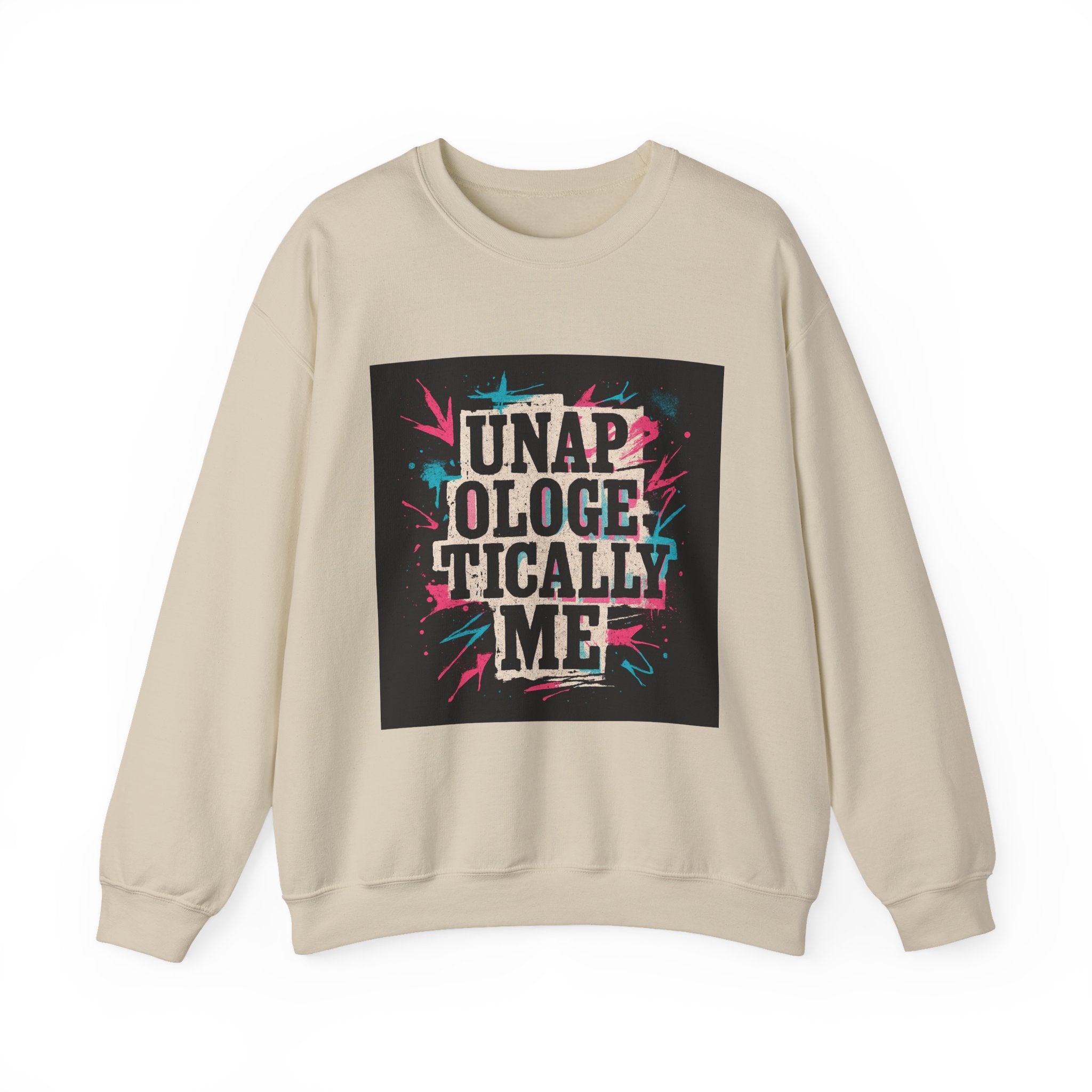 Unapologetically Me Sweatshirt — Bold Graphic Crewneck for Confident Self-Expression