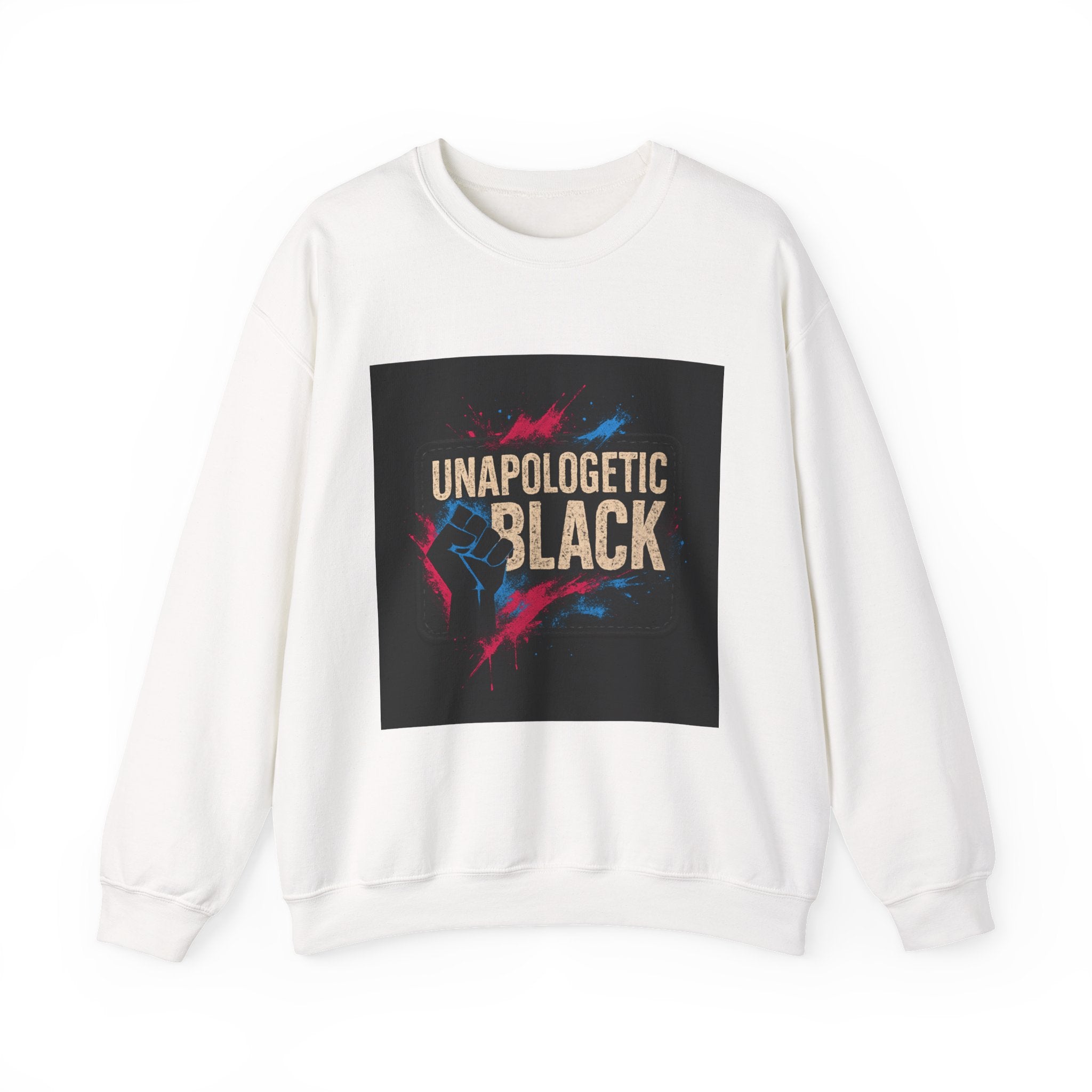 Sweatshirt — "Unapologetic Black" Bold Graphic Crewneck