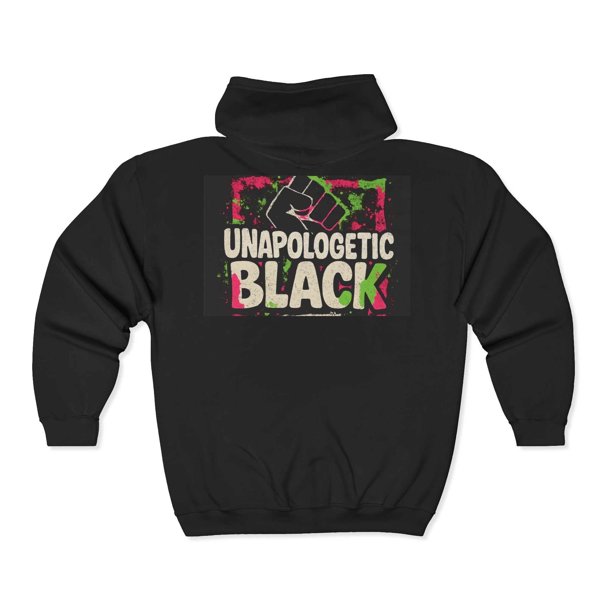 Unapologetic Black Full-Zip Hoodie — Empowerment Zip-Up Sweatshirt