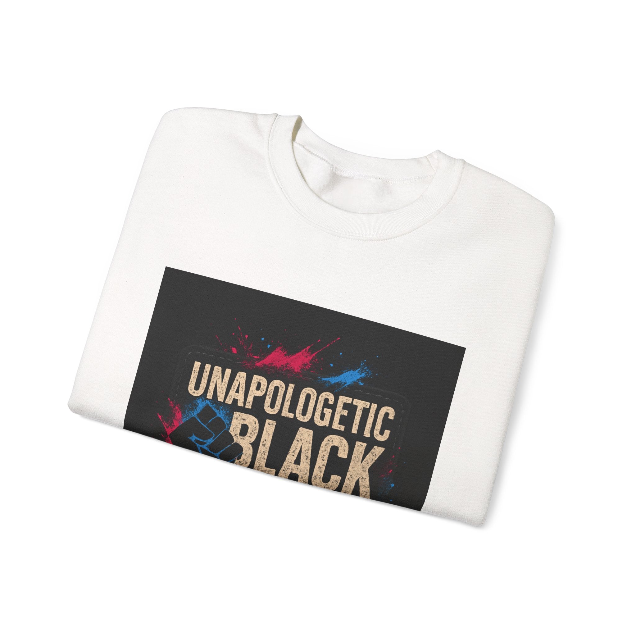 Sweatshirt — "Unapologetic Black" Bold Graphic Crewneck