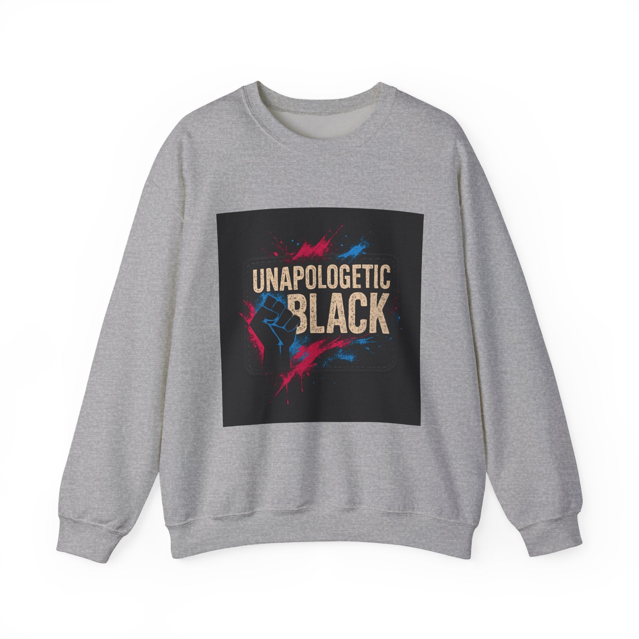 Sweatshirt — "Unapologetic Black" Bold Graphic Crewneck