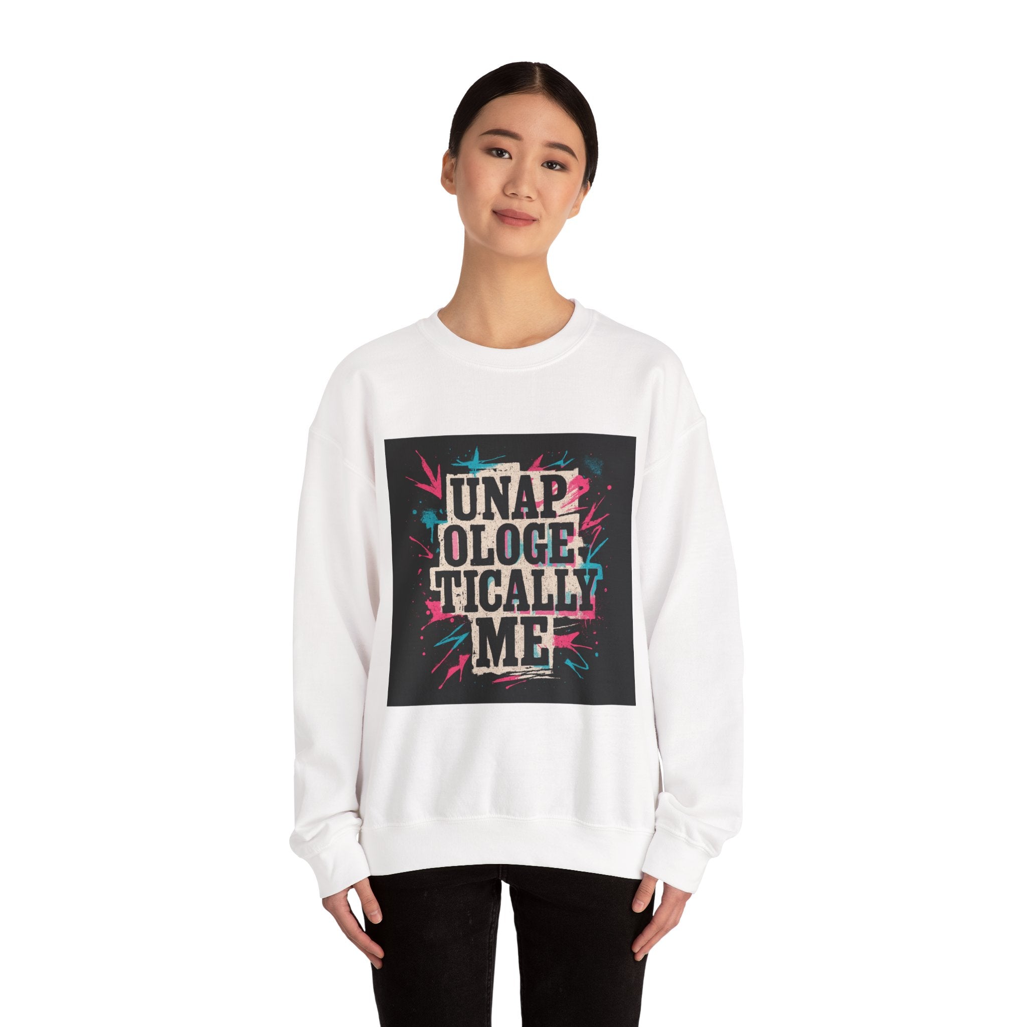 Unapologetically Me Sweatshirt — Bold Graphic Crewneck for Confident Self-Expression